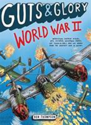 Guts & Glory: World War II 0316320587 Book Cover