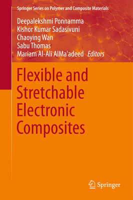 Flexible and Stretchable Electronic Composites 3319236628 Book Cover