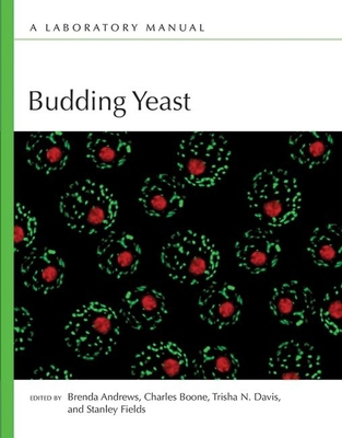 Budding Yeast: A Laboratory Manual 1621820564 Book Cover