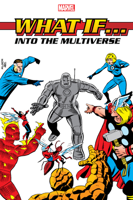 What If?: Into the Multiverse Omnibus Vol. 1 1302946455 Book Cover