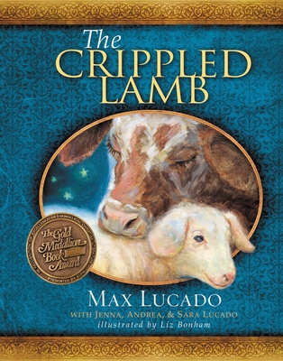 The Crippled Lamb: A Christmas Story about Find... 1400318076 Book Cover