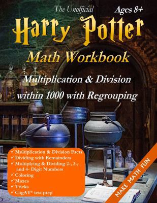 Harry Potter Coloring Math Book Multiplication & Division (B) Ages 8+: Multiplying and Dividing Within 1000 with Regrouping, Tricks and Order of Operations. Black and White Edition 1948737434 Book Cover