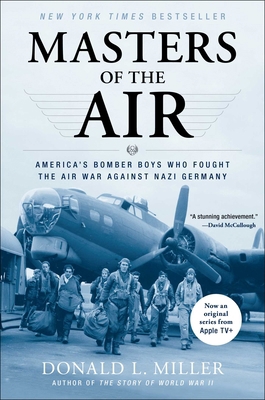 Masters of the Air: America's Bomber Boys Who F... 0743235452 Book Cover
