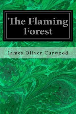 The Flaming Forest 1533066116 Book Cover