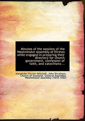 Minutes of the Sessions of the Westminster Asse... 1117608174 Book Cover