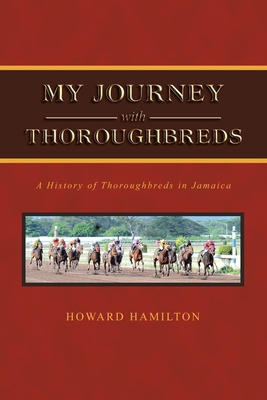 My Journey with Thoroughbreds 1543756190 Book Cover