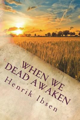 When We Dead Awaken 1722107960 Book Cover