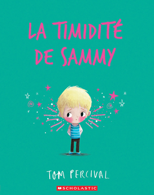 La Timidité de Sammy [French] 1039717446 Book Cover