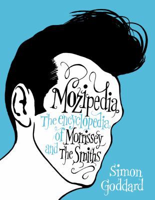 Mozipedia: The Encyclopedia of Morrissey and th... B007YTG2NO Book Cover