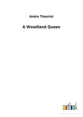 A Woodland Queen 3732628930 Book Cover