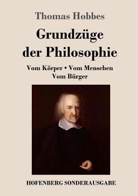 Grundzüge der Philosophie: Vom Körper / Vom Men... [German] 3743722011 Book Cover