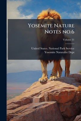 Yosemite Nature Notes no.6; Volume 31 1149597356 Book Cover