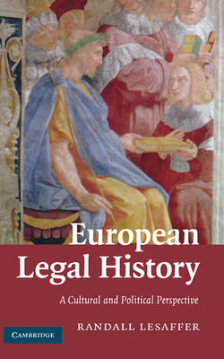 European Legal History: A Cultural and Politica... 0521877989 Book Cover