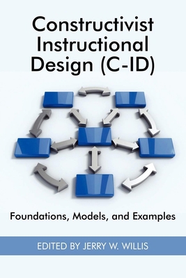 Constructivist Instructional Design (C-Id) Foun... 1930608616 Book Cover
