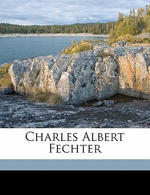 Charles Albert Fechter 1177824973 Book Cover