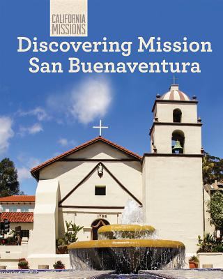 Discovering Mission San Buenaventura 1502612232 Book Cover