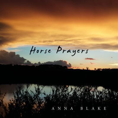 Horse Prayers: Poems from the Prairie 1732825807 Book Cover