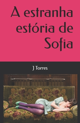 A estranha estória de Sofia [Portuguese] B0DHT5YF43 Book Cover
