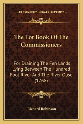 The Lot Book Of The Commissioners: For Draining... 1167193598 Book Cover
