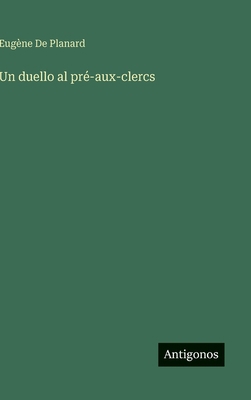 Un duello al pré-aux-clercs [Italian] 3563234132 Book Cover