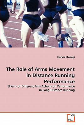 The Role of Arms Movement in Distance Running P... 3639324579 Book Cover