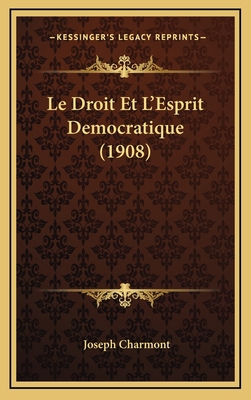 Le Droit Et L'Esprit Democratique (1908) [French] 1167840208 Book Cover