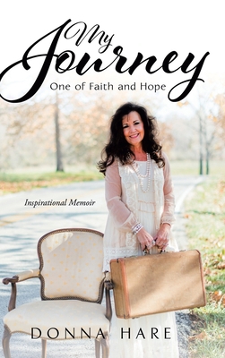 My Journey: One of Faith and Hope 1098056469 Book Cover