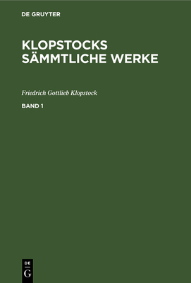 Friedrich Gottlieb Klopstock: Klopstocks Sämmtl... [German] 3111195864 Book Cover