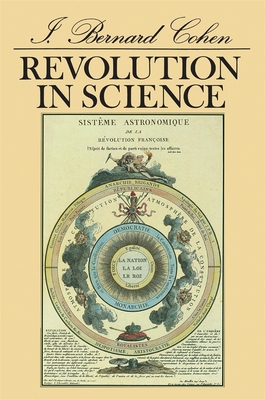 Revolution in Science 0674767780 Book Cover