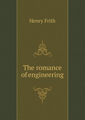 The romance of engineering 5518763328 Book Cover