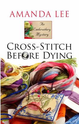 Cross-Stitch Before Dying [Large Print] 1410464466 Book Cover