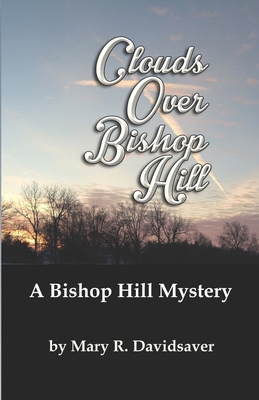 Clouds Over Bishop Hill 1737956829 Book Cover