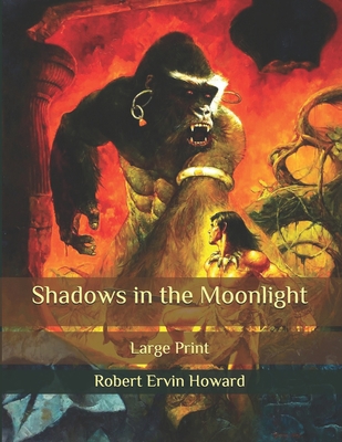 Shadows in the Moonlight: Large Print B086Y6NNN6 Book Cover
