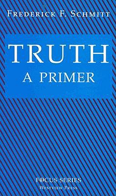 Truth: A Primer 0813320011 Book Cover