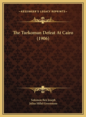 The Turkoman Defeat At Cairo (1906) 1169556779 Book Cover