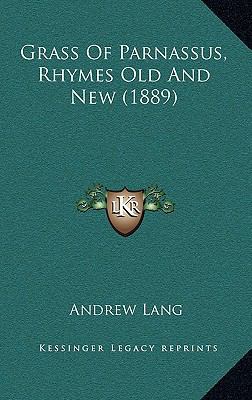 Grass of Parnassus, Rhymes Old and New (1889) 1164228099 Book Cover