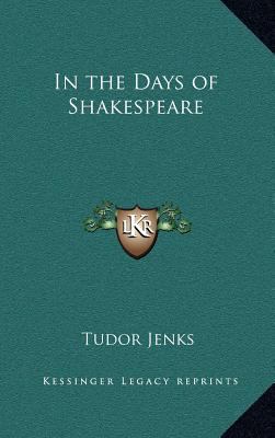 In the Days of Shakespeare 1163372374 Book Cover