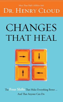 Changes That Heal: The Four Shifts That Make Ev... B007C4EWKG Book Cover