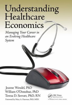 Understanding Healthcare Economics: Managing Yo... 1482203979 Book Cover