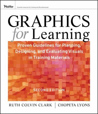 Graphics for Learning: Proven Guidelines for Pl... 0470547448 Book Cover