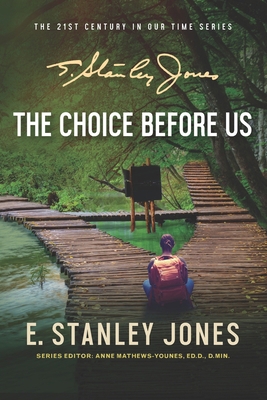 The Choice Before Us: New Revised Edition B0DDJQR259 Book Cover