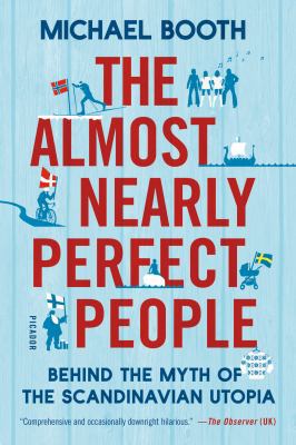 The Almost Nearly Perfect People: Behind the My... 1250061962 Book Cover