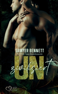 Uncivilized - Unzivilisiert [German] 3864956269 Book Cover