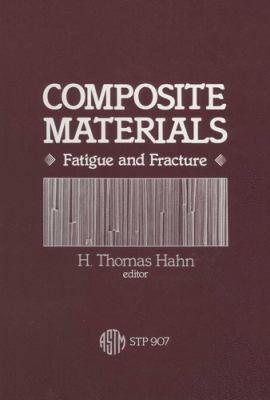 Composite Materials: Fatigue and Fracture: A Sy... 0803104707 Book Cover