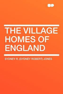 The Village Homes of England 1290041032 Book Cover