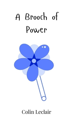 A Brooch of Power 1805861786 Book Cover