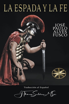 La Espada y la Fe [Spanish] B0BTK7DFG9 Book Cover