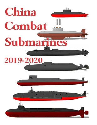China Combat Submarines: 2019 - 2020 1693031299 Book Cover