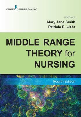 Middle Range Theory for Nursing, Fourth Edition 0826159923 Book Cover