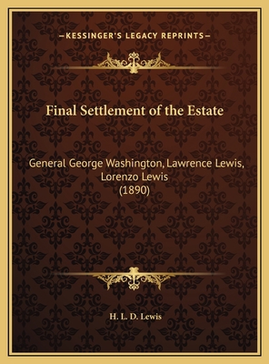 Final Settlement of the Estate: General George ... 1169678521 Book Cover